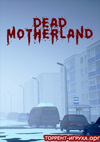 Dead Motherland Zombie Co-op