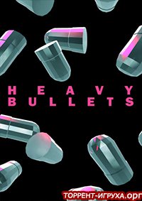 Heavy Bullets