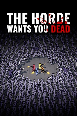 The Horde Wants You Dead