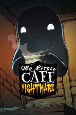 My Little Cafe Nightmare