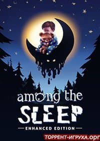 Among the Sleep - Enhanced Edition