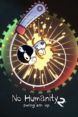 No Humanity 2 - Swing'Em Up