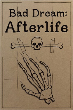 Bad Dream: Afterlife