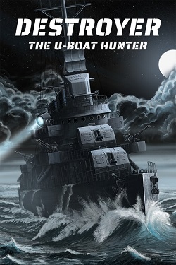 Destroyer The U-Boat Hunter