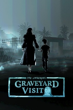 (The Lingering) Graveyard Visit